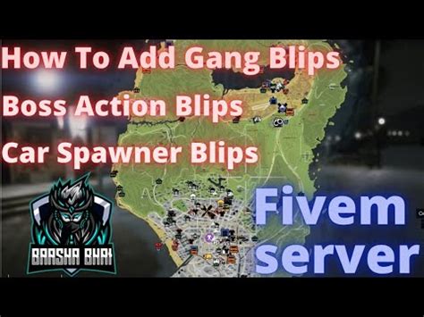 How To Add Gang Blips How To Add Boss Action Blips How Ho Add Car