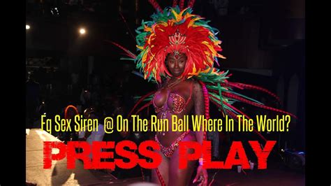 Fq Sex Siren On The Run Ball Where In The World YouTube