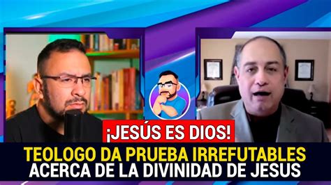 EVIDENCIAS IRREFUTABLES DE QUE JESÚS ES DIOS RESPUESTAS A TESTIGOS DE