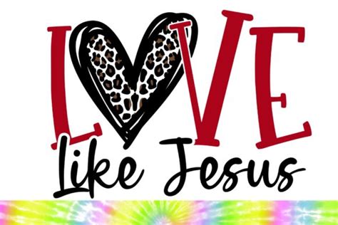 Love Like Jesus Svg Png Svg Studio Cut Graphic By Mainandmouse