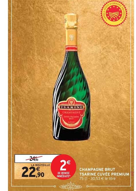 Promo Tsarine champagne brut cuvée premium chez Intermarché