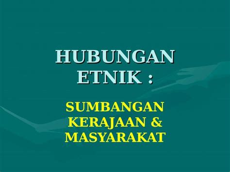 PPT Hubungan Etnik Sumbangan Kerajaan Masyarakat DOKUMEN TIPS