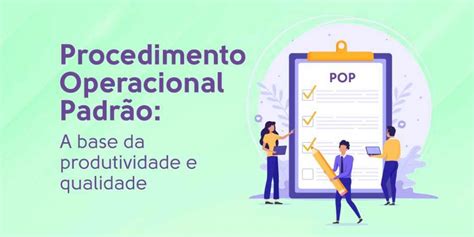 Sobre Os Procedimentos Operacionais Padronizados Pop Marque A Opção Correta