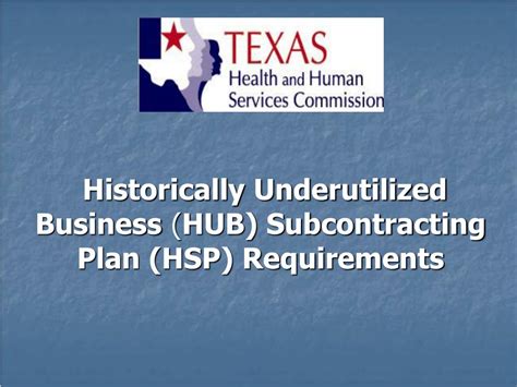 Ppt Historically Underutilized Business Hub Subcontracting Plan Hsp Requirements