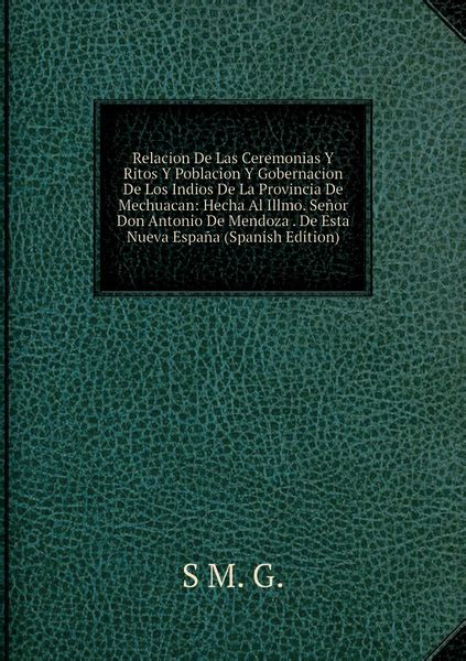 Relacion De Las Ceremonias Y Ritos Y Poblacion Y Gobernacion De Los