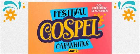 Confira Programa O Do Festival Gospel De Garanhuns Nesta Sexta Feira