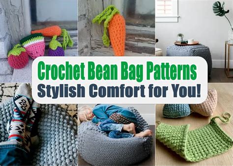 Crochet Bean Bag Patterns Stylish Comfort for You!