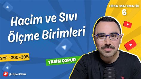 6 Sınıf Hiper Matematik Hacim ve Sıvı Ölçme Birimleri Sayfa 300