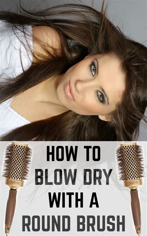 How To Blow Dry With A Round Brush Guide To Gorgeous Hair Round