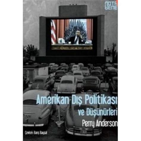 Amerikan Dış Politikası Ve Düşünürleri Perry Anderson Kitabı