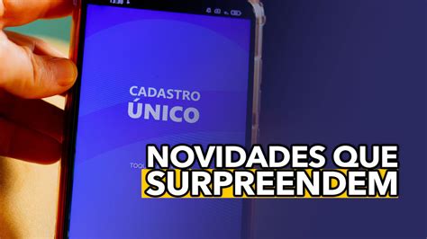 Cadastro Único tem duas novidades que SURPREENDEM os beneficiários