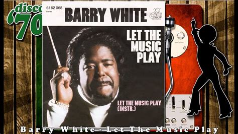 Barry White Let The Music Play YouTube