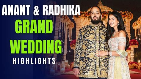 Anant Ambani Radhika Merchant Dreamy Wedding Celebrity Marraige