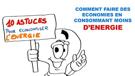 Astuces Pour Economiser L Energie Youtube