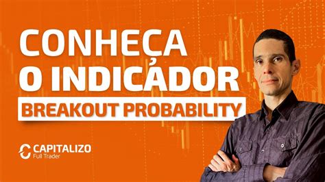 Conhe A O Indicador Breakout Probability Youtube