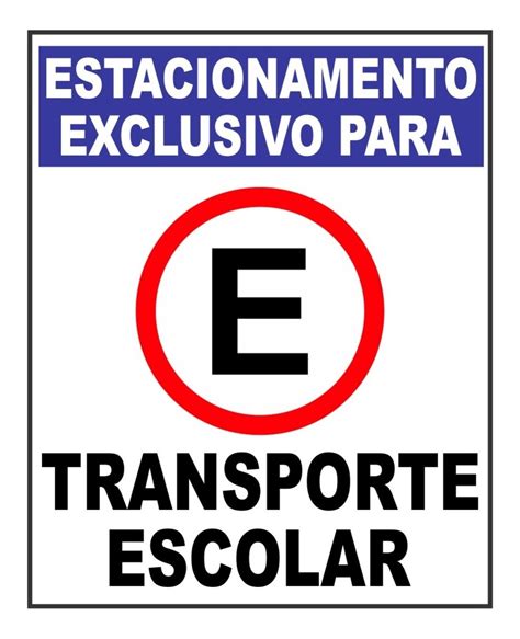 Placa Estacionamento Para Transporte Escolar X Cm Ps Mm Mercadolivre