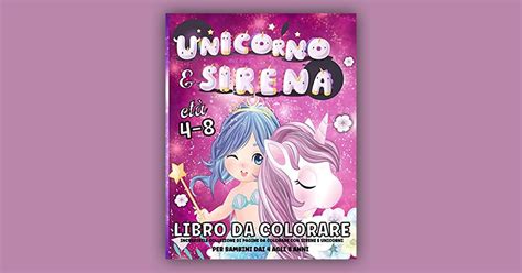 Unicorno E Sirena Libro Da Colorare Sirene E Unicorni Libro Da