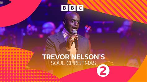 Bbc Radio Trevor Nelson S Rhythm Nation Trevor Nelson S Soul Christmas