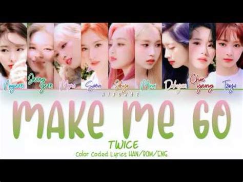 TWICE MAKE ME GO Color Coded Lyrics HAN ROM ENG YouTube