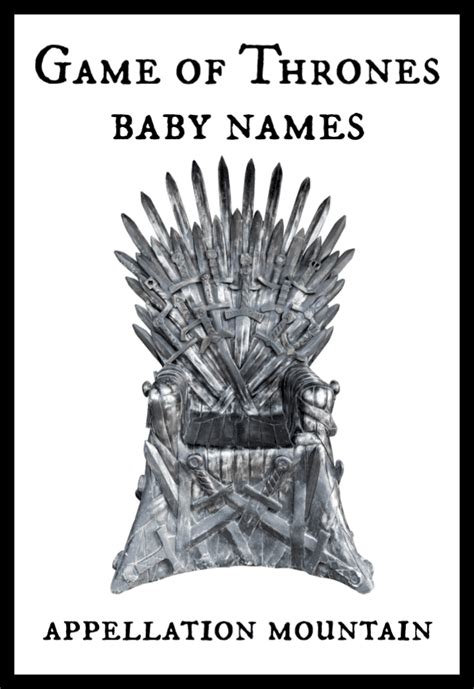 Game of Thrones Baby Names: Ten Best - Appellation Mountain