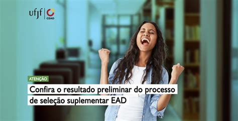 Confira O Resultado Preliminar Da Sele O Suplementar Para Ingresso Na