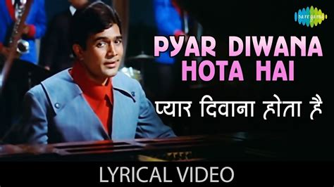 Pyar Diwana Hota Hai With Lyrics Kishore Kumar Kati Patang Rajesh