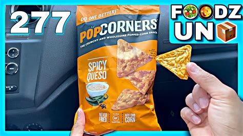 Pop Corners Spicy Queso Chip Foodz Unbox 277 Youtube