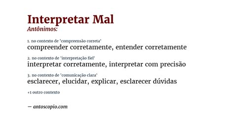 Antônimo Da Palavra Mal - Antônimos de Interpretar Mal [por contexto] - Antoscópio