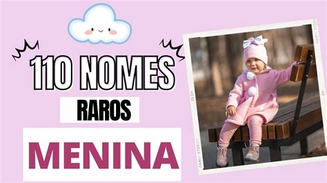 110 Nomes Raros Femininos Youtube