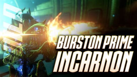 BUILD BURSTON PRIME INCARNON Para Camino De Acero Warframe YouTube