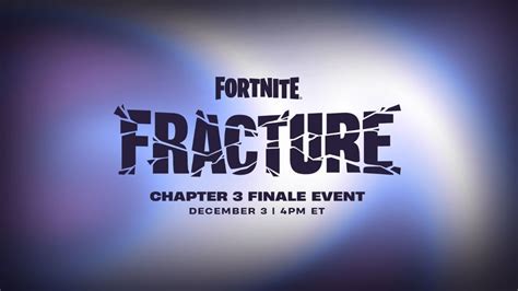 Fortnite chapitre 4 Fracture annonce de l événement date de