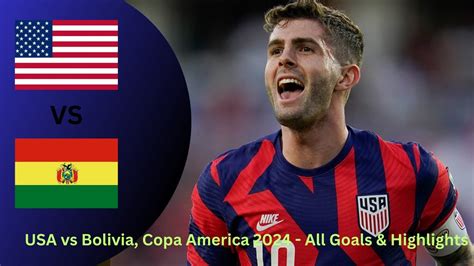 Usa Vs Bolivia Copa America All Goals Highlights Youtube