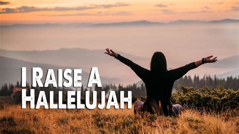 I Raise A Hallelujah Bethel Music Worship Lyric Video Youtube