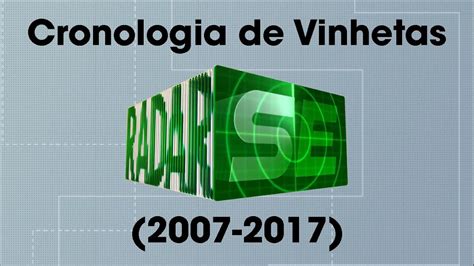 Cronologia De Vinhetas Do Radar Se Tv Sergipe Globo Youtube