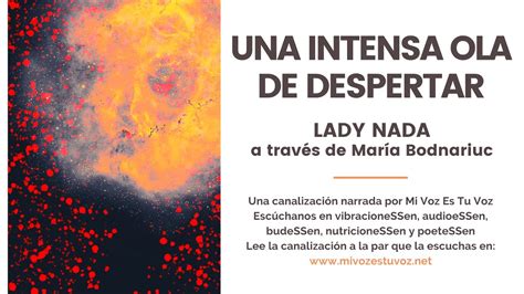 UNA INTENSA OLEADA DE DESPERTAR Un Mensaje De La Maestra Lady Nada A