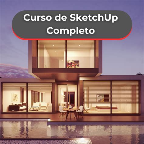 A Import Ncia De Fazer Um Curso De Sketchup Completo