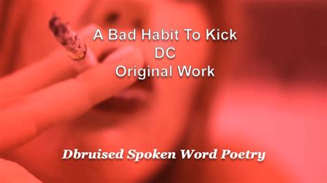 A Bad Habit To Kick Spoken Word Poetry Youtube