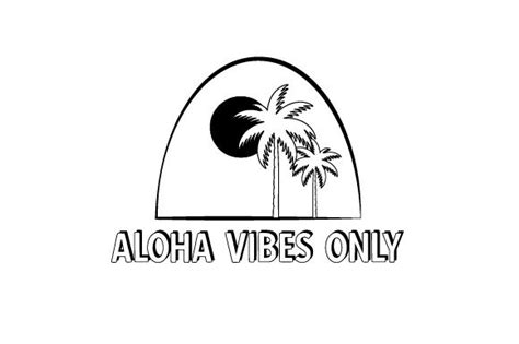 Aloha Vibes Only Svg Cut File By Creative Fabrica Crafts · Creative Fabrica