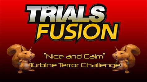 Trials Fusion Turbine Terror Challenge Nice And Calm Youtube