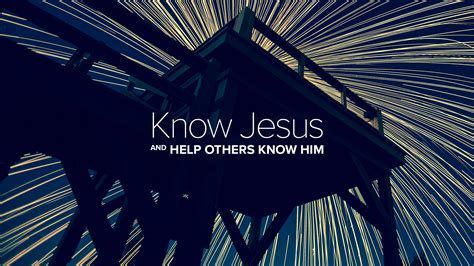 Know Jesus And Help Others Know Him Christs Commission Fellowship