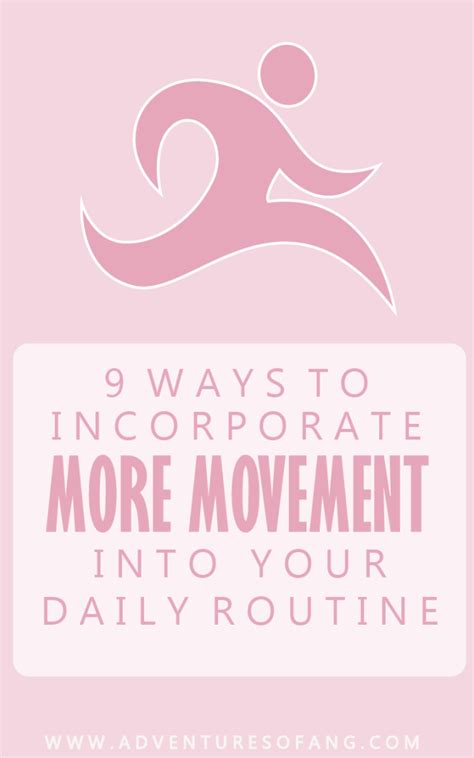 Ways To Incorporate More Movement Into Your Daily Routine A D V E N