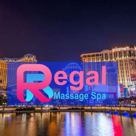 Regal Massage Spa Las Vegas Asian Massage