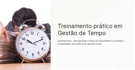 Treinamento prático em Gestão de Tempo