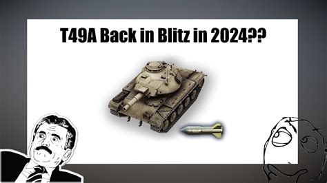 T49A Is Coming BACK To WOT Blitz In 2024 YouTube