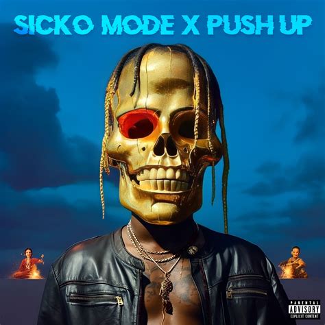 Sicko Mode Vs Push Up BIGMOO Mashup By Travis Scott Vs Creeds Vs