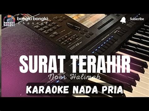 Surat Terahir Noer Halimah Karaoke Nada Pria Youtube