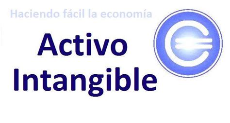 Activo Intangible Qu Es Definici N Y Concepto