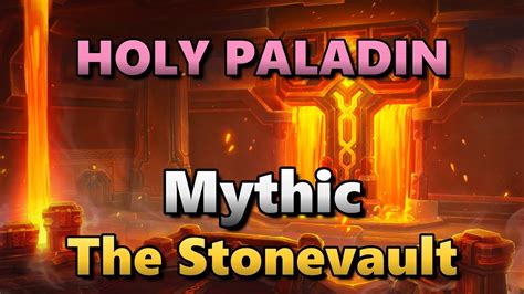 Mythic The Stonevault Holy Paladin Season The War Within Youtube