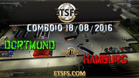 ETSFS Euro Truck Simulator 2 Comboio ETSFS De DORTMUND PARA HAMBURG