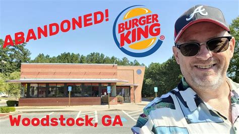 Abandoned Burger King Woodstock GA YouTube